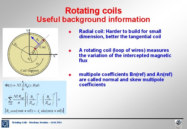 Rotating coils Useful background information Rotating Coils - Giordana Severino – 14. 04. 2014