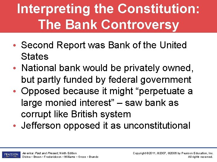 Interpreting the Constitution: The Bank Controversy • Second Report was Bank of the United