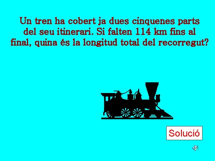 Un tren ha cobert ja dues cinquenes parts del seu itinerari. Si falten 114