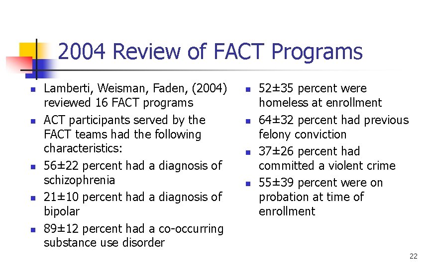 2004 Review of FACT Programs n n n Lamberti, Weisman, Faden, (2004) reviewed 16