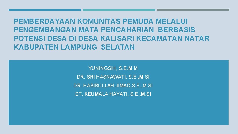 PEMBERDAYAAN KOMUNITAS PEMUDA MELALUI PENGEMBANGAN MATA PENCAHARIAN BERBASIS POTENSI DESA DI DESA KALISARI KECAMATAN