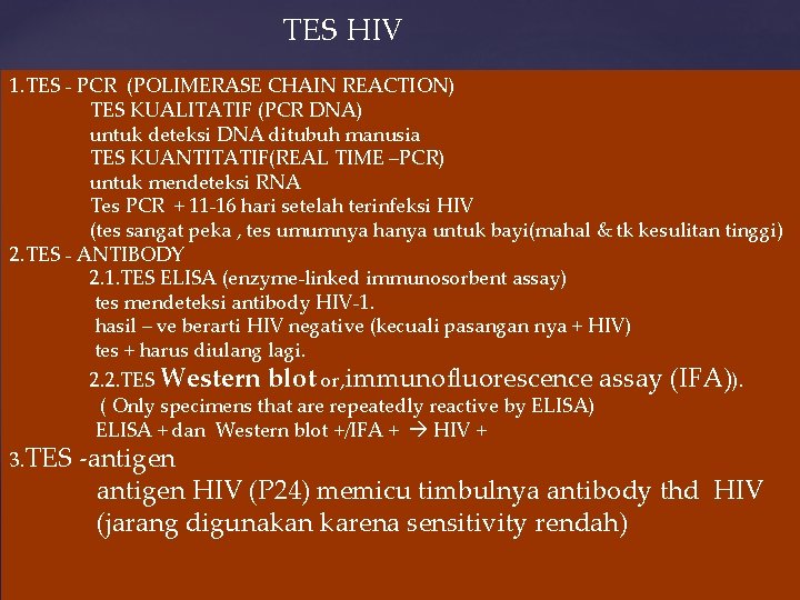 TES HIV 1. TES - PCR (POLIMERASE CHAIN REACTION) TES KUALITATIF (PCR DNA) untuk