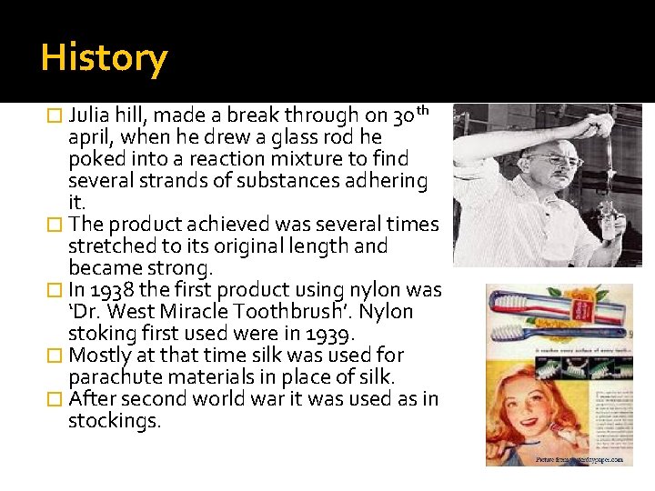 History � Julia hill, made a break through on 30 th april, when he