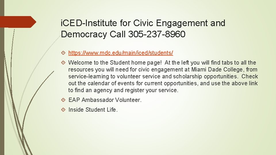 i. CED-Institute for Civic Engagement and Democracy Call 305 -237 -8960 https: //www. mdc.