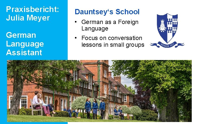 Praxisbericht: Julia Meyer Dauntsey‘s School German Language Assistant • Focus on conversation lessons in