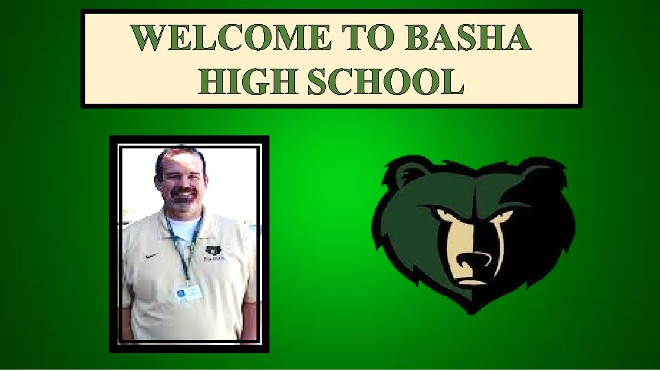 WELCOME TO BASHA HIGH SCHOOL 