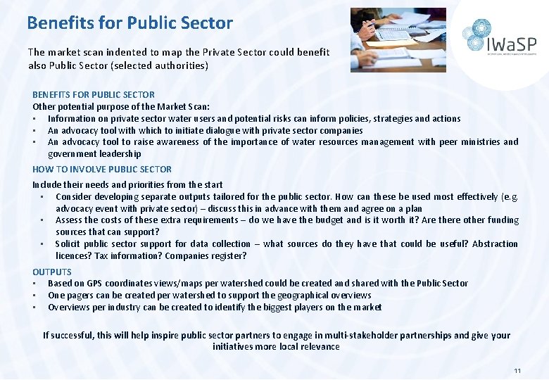 Benefits for Public Sector The market scan indented to map the Private Sector could