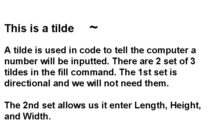 This is a tilde ~ A tilde is used in code to tell the