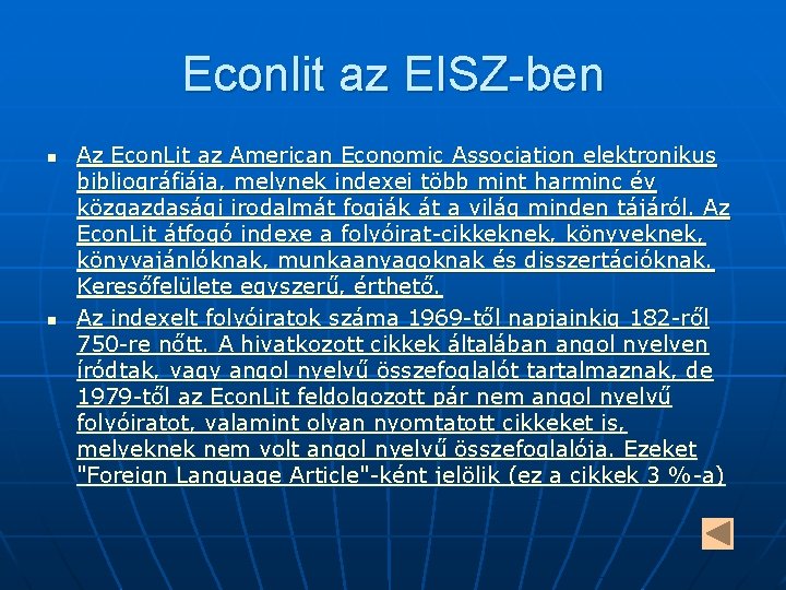 Econlit az EISZ-ben n n Az Econ. Lit az American Economic Association elektronikus bibliográfiája,