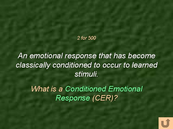 2 for 500 An emotional response that has become classically conditioned to occur to 2 for 500 An emotional response that has become classically conditioned to occur to