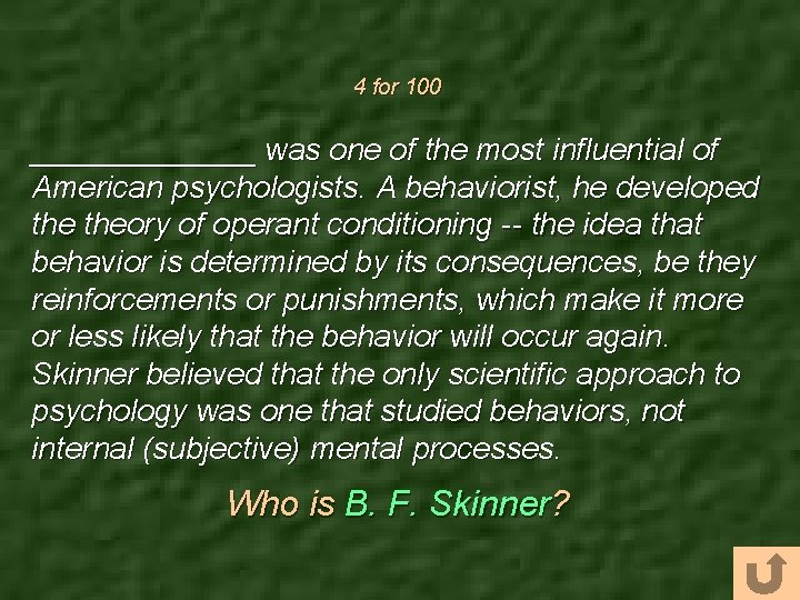 4 for 100 _______ was one of the most influential of American psychologists. A