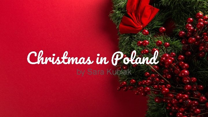 Christmas in Poland by Sara Kubiak 