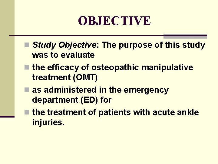 OBJECTIVE n Study Objective: The purpose of this study was to evaluate n the