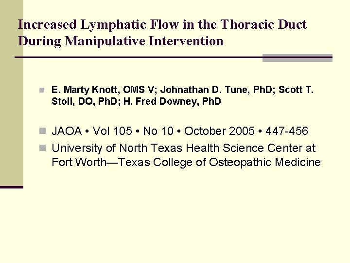 Increased Lymphatic Flow in the Thoracic Duct During Manipulative Intervention n E. Marty Knott,