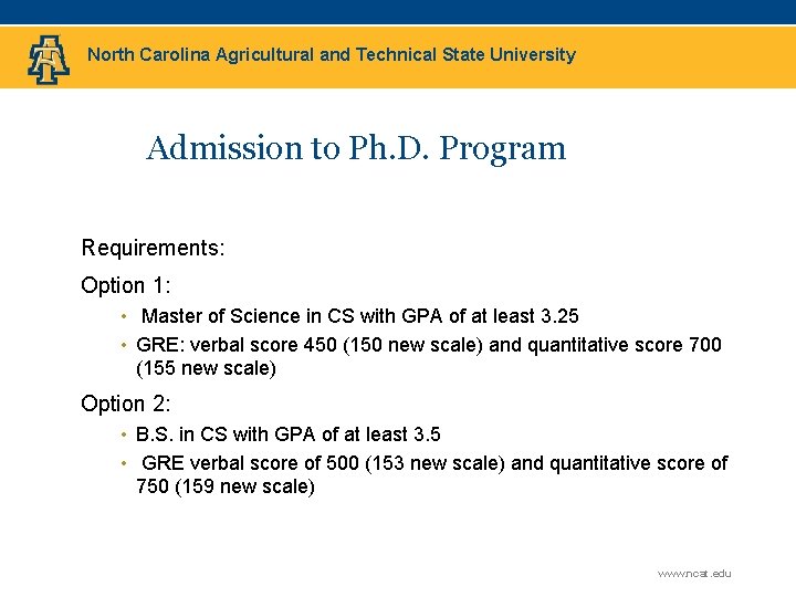 North Carolina Agricultural and Technical State University Admission to Ph. D. Program Requirements: Option