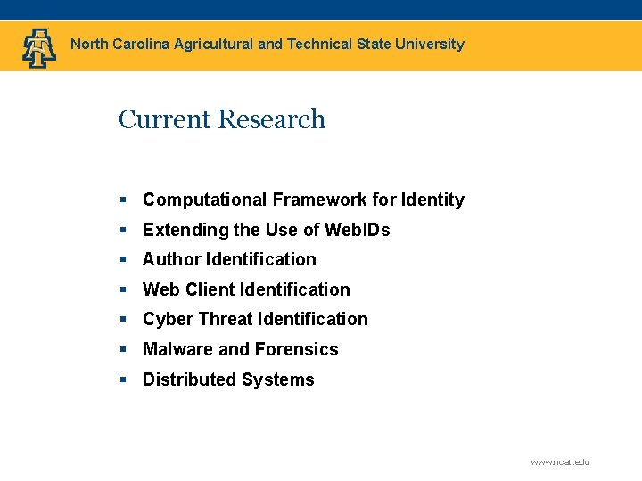 North Carolina Agricultural and Technical State University Current Research § Computational Framework for Identity