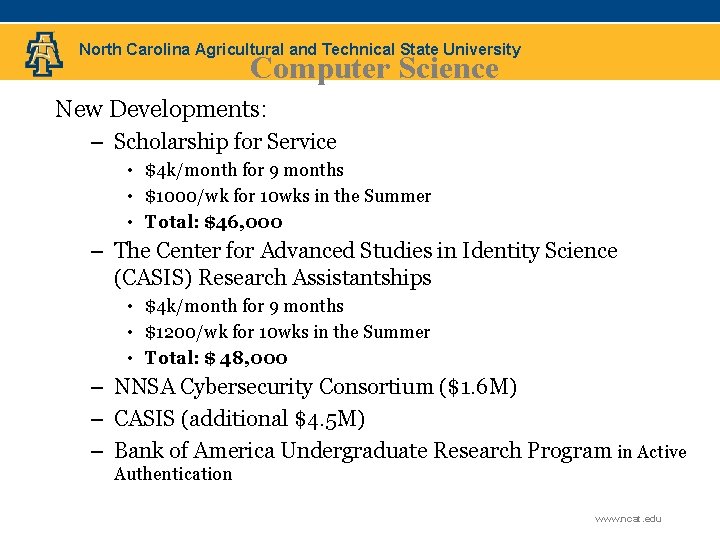 North Carolina Agricultural and Technical State University Computer Science New Developments: – Scholarship for