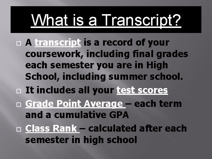 What is a Transcript? A transcript is a record of your coursework, including final What is a Transcript? A transcript is a record of your coursework, including final