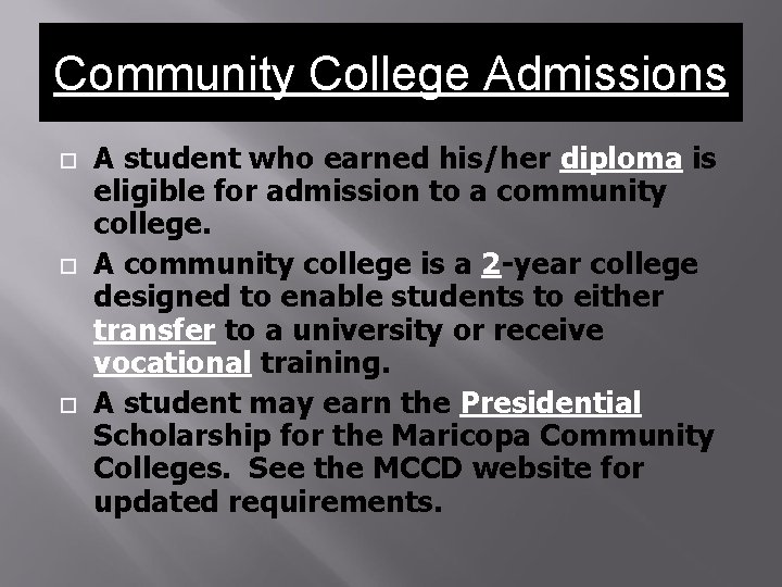 Community College Admissions A student who earned his/her diploma is eligible for admission to Community College Admissions A student who earned his/her diploma is eligible for admission to
