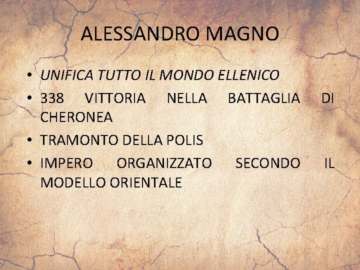 ALESSANDRO MAGNO • UNIFICA TUTTO IL MONDO ELLENICO • 338 VITTORIA NELLA BATTAGLIA CHERONEA