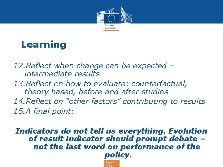 Learning 12. Reflect when change can be expected – intermediate results 13. Reflect on