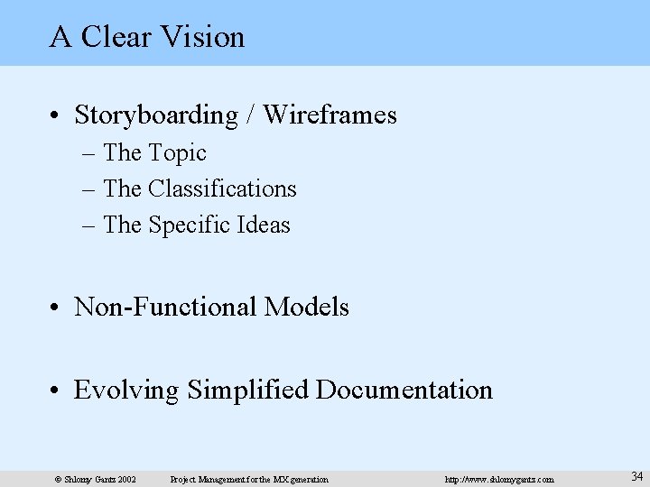 A Clear Vision • Storyboarding / Wireframes – The Topic – The Classifications –