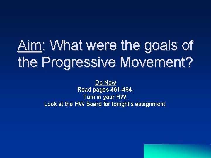 Aim What were the goals of the Progressive