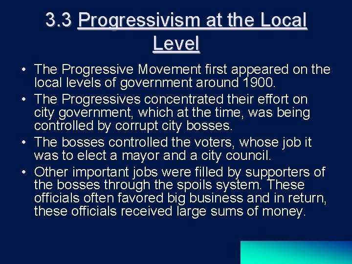 3. 3 Progressivism at the Local Level • The Progressive Movement first appeared on