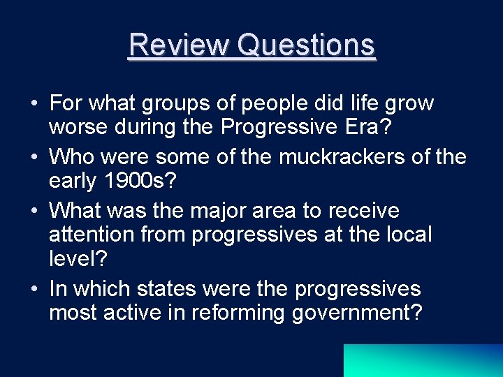 Review Questions • For what groups of people did life grow worse during the