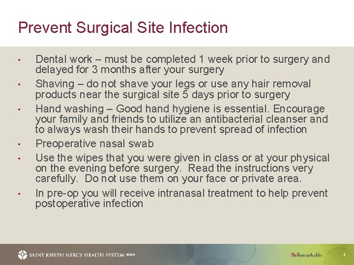 Prevent Surgical Site Infection • • • Dental work – must be completed 1