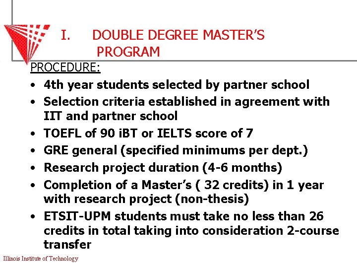 I. DOUBLE DEGREE MASTER’S PROGRAM PROCEDURE: • 4 th year students selected by partner