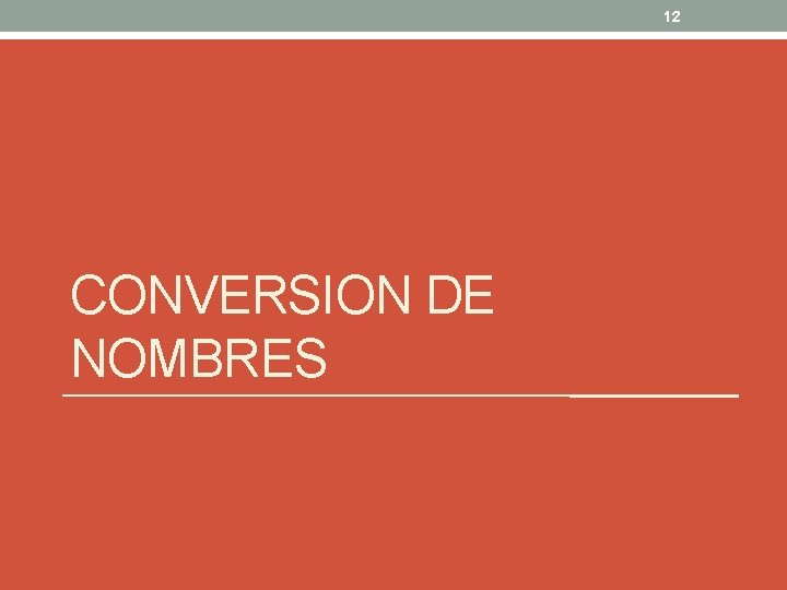 12 CONVERSION DE NOMBRES 