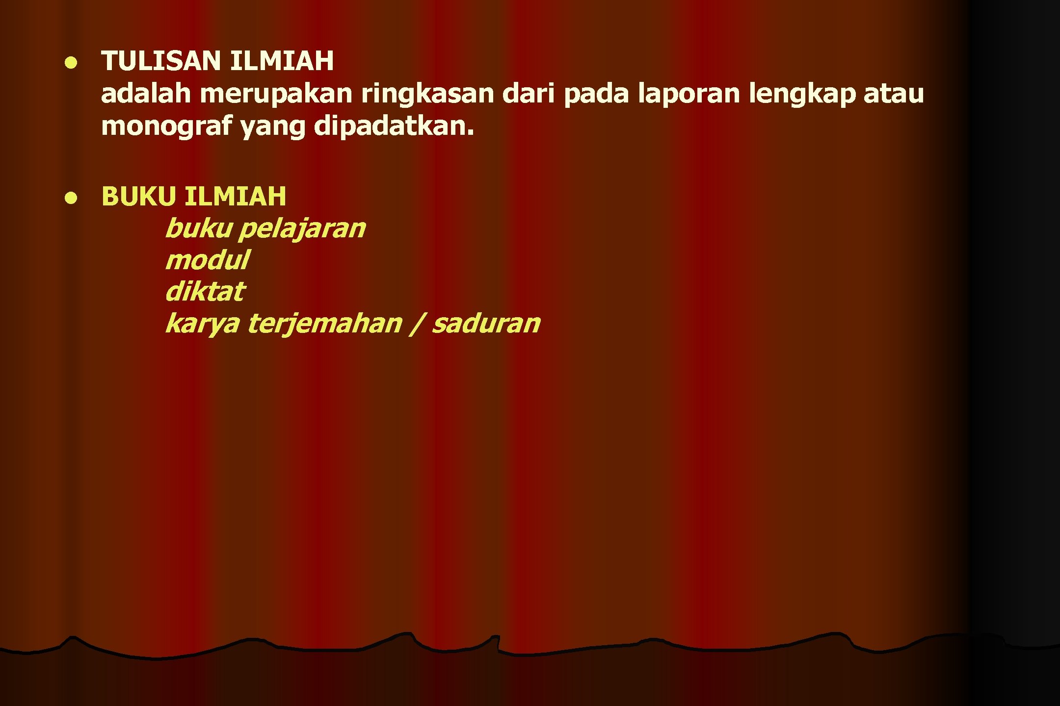 l TULISAN ILMIAH adalah merupakan ringkasan dari pada laporan lengkap atau monograf yang dipadatkan.
