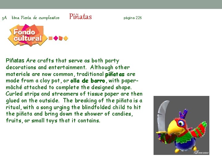 5 A Una Fiesta de cumpleaños Piñatas página 225 Piñatas Are crafts that serve