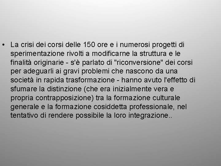  • La crisi dei corsi delle 150 ore e i numerosi progetti di