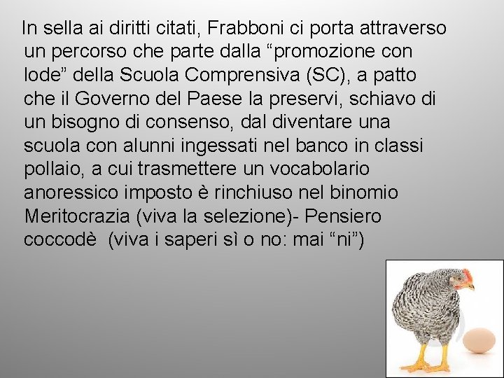 In sella ai diritti citati, Frabboni ci porta attraverso un percorso che parte dalla