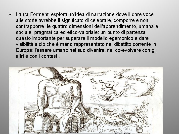  • Laura Formenti esplora un'idea di narrazione dove il dare voce alle storie