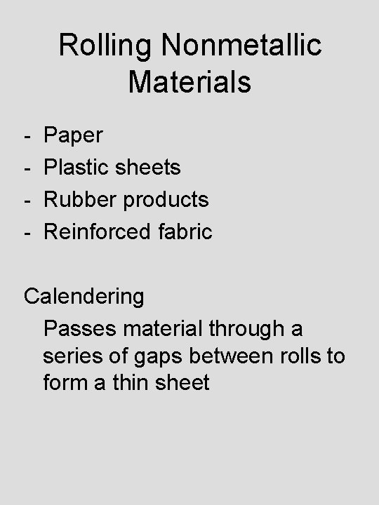 Rolling Nonmetallic Materials - Paper - Plastic sheets - Rubber products - Reinforced fabric