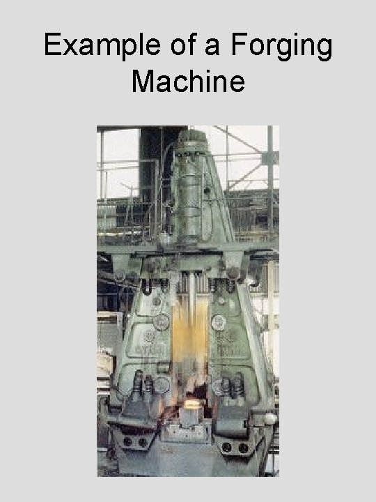 Example of a Forging Machine 