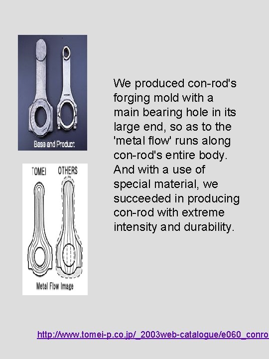 We produced con-rod's forging mold with a main bearing hole in its large end,