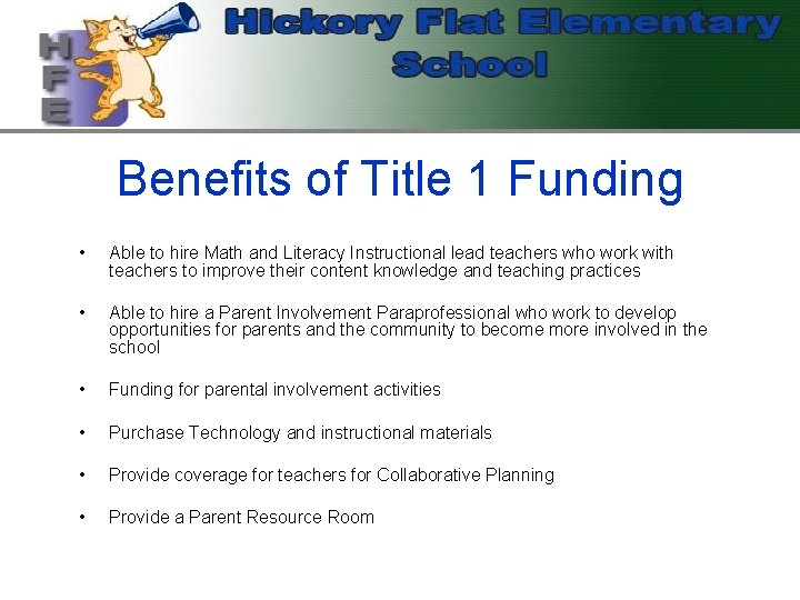 Benefits of Title 1 Funding • Able to hire Math and Literacy Instructional lead