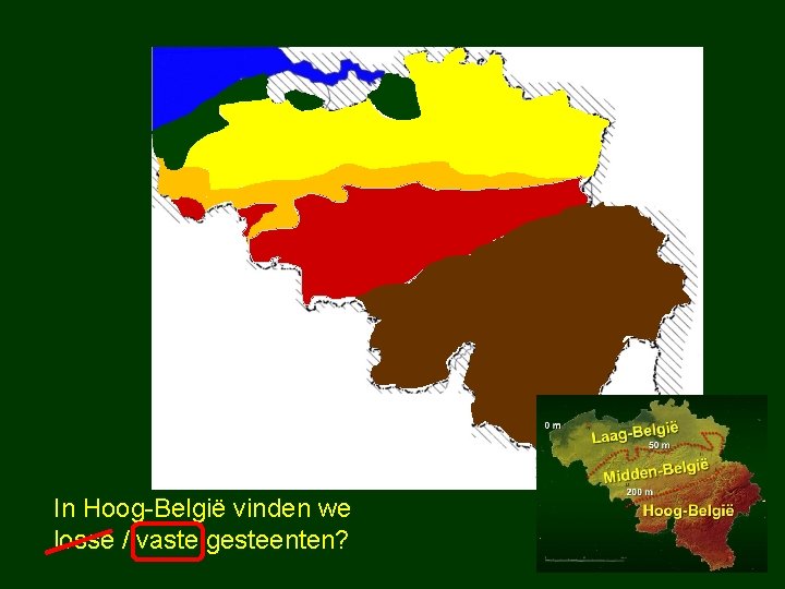 In Hoog-België vinden we losse / vaste gesteenten? 