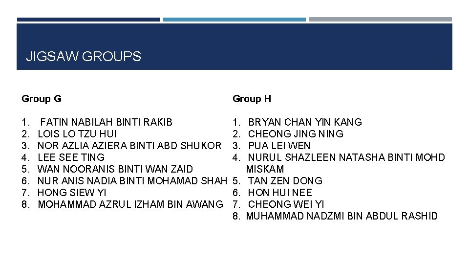 JIGSAW GROUPS Group G Group H 1. 2. 3. 4. 5. 6. 7. 8.