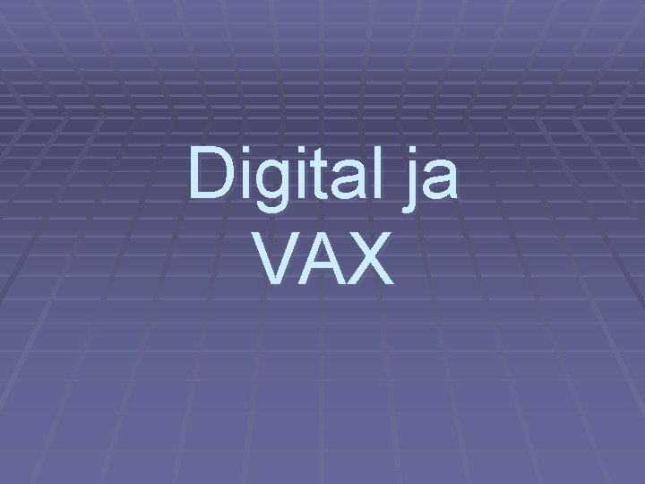 Digital ja VAX 