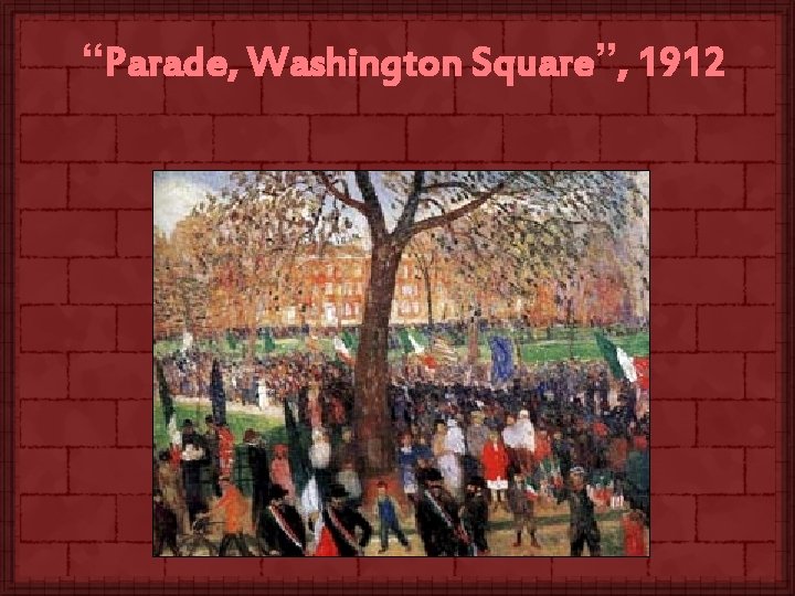 “Parade, Washington Square”, 1912 