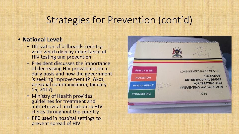 Strategies for Prevention (cont’d) • National Level: • Utilization of billboards countrywide which display