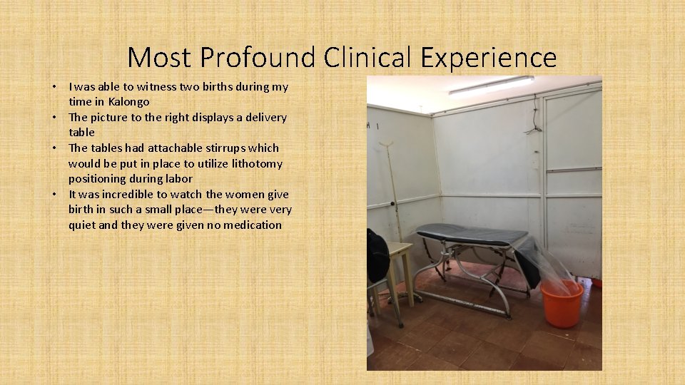 Most Profound Clinical Experience • I was able to witness two births during my