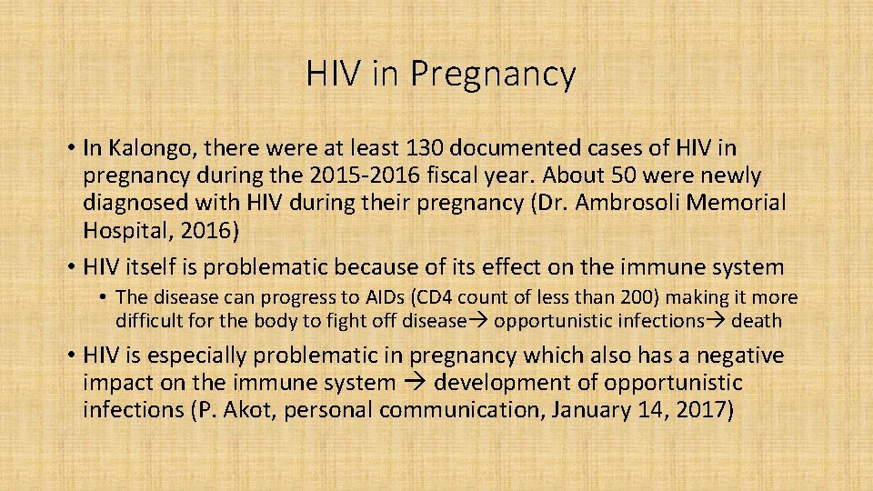 HIV in Pregnancy • In Kalongo, there were at least 130 documented cases of