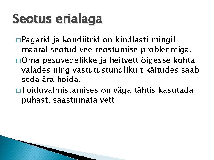 Seotus erialaga � Pagarid ja kondiitrid on kindlasti mingil määral seotud vee reostumise probleemiga.