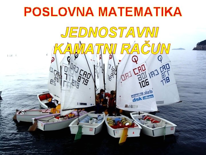 POSLOVNA MATEMATIKA JEDNOSTAVNI KAMATNI RAČUN 